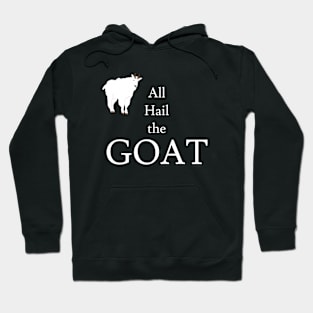 All Hail the GOAT Hoodie